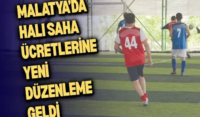 Malatya’da halı saha ücretlerine yeni düzenleme geldi
