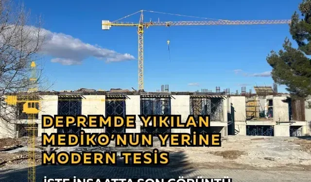 Malatya’da depremde yıkılan MEDİKO’nun yerinde modern tesis yükseliyor