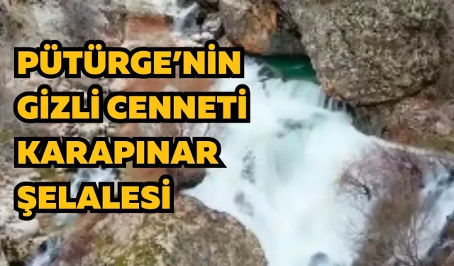 Pütürge’nin gizli cenneti Karapınar Şelalesi