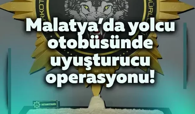 Malatya’da yolcu otobüsünde uyuşturucu operasyonu!