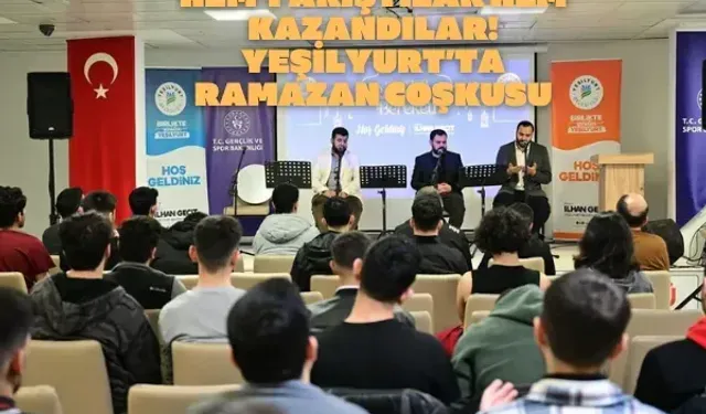 Öğrenci yurdunda hem yarıştılar hem kazandılar! Yeşilyurt’ta Ramazan coşkusu