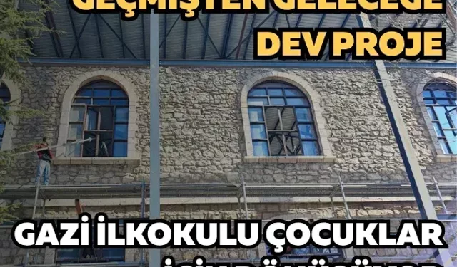 Geçmişten geleceğe dev proje: Gazi İlkokulu çocuklar için dönüşüyor