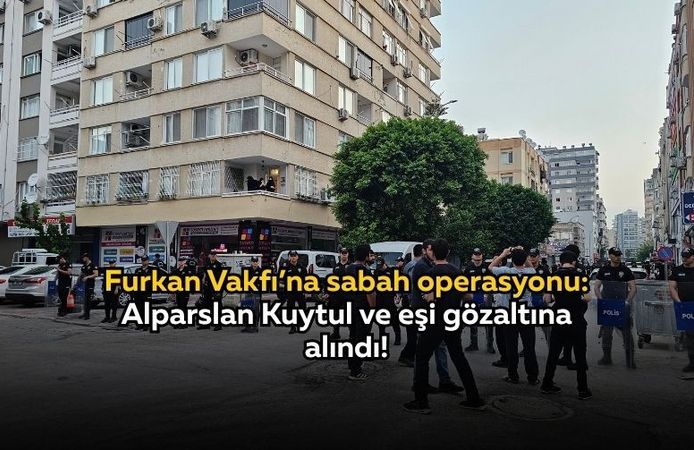 Furkan Vakfı’na sabah operasyonu: Alparslan Kuytul ve eşi gözaltına alındı!