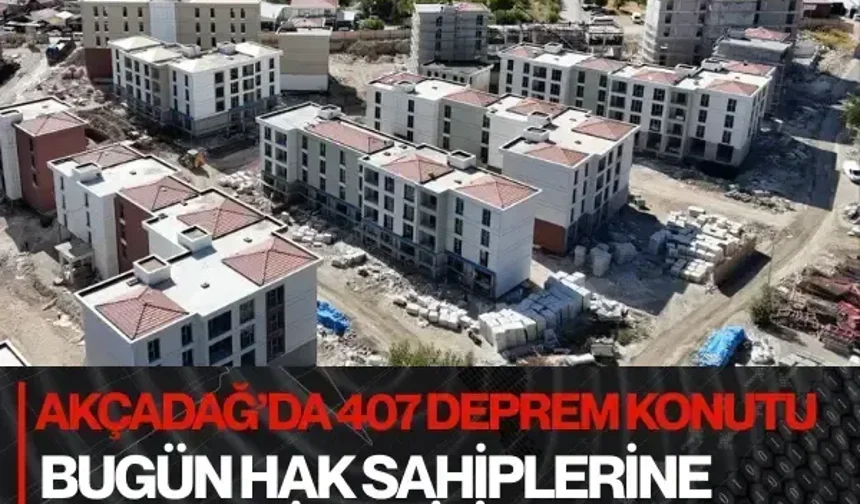 Akçadağ’da 407 deprem konutu bugün hak sahiplerine teslim ediliyor