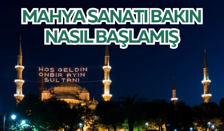 Mahya sanatı bakın nasıl başlamış