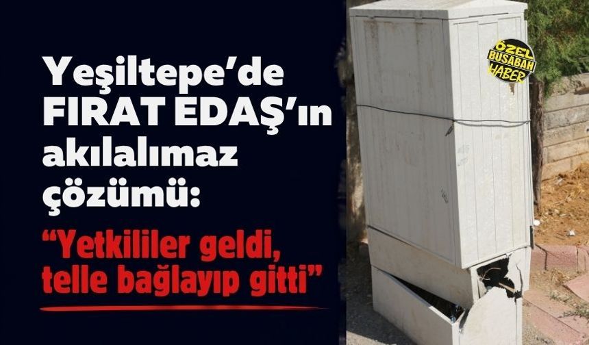 Yeşiltepe’de TEDAŞ’ın akılalmaz çözümü: