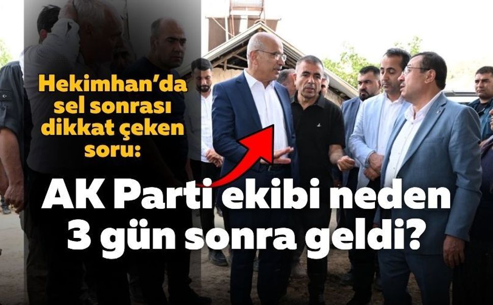 Hekimhan’da sel sonrası dikkat çeken soru: AK Parti ekibi neden 3 gün sonra geldi?