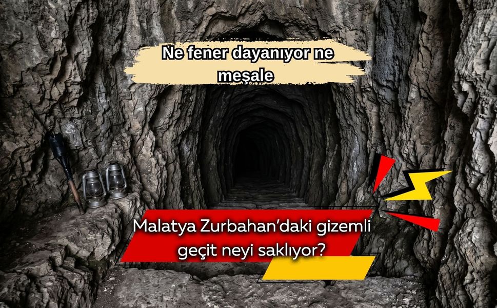 Ne fener dayanıyor ne meşale: Malatya Zurbahan’daki gizemli geçit neyi saklıyor?